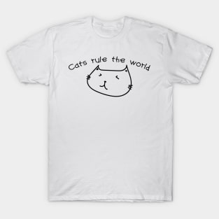 Cats Rule The World. Funny Cat Lover Design. T-Shirt